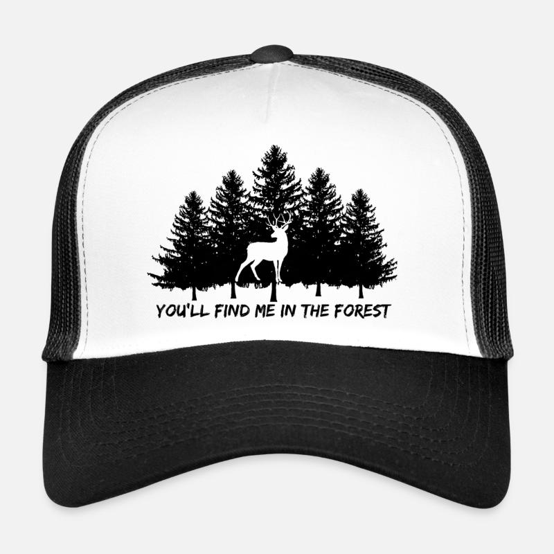Deer, You will find me in the forest Trucker Cap