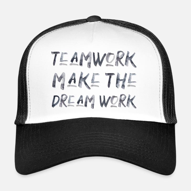 teamwork dream work team spirit team saying Trucker Cap
