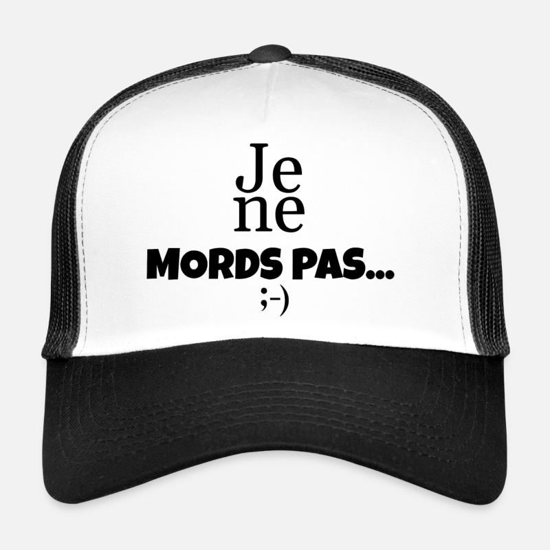 Je ne mords pas...;-) Casquette trucker 