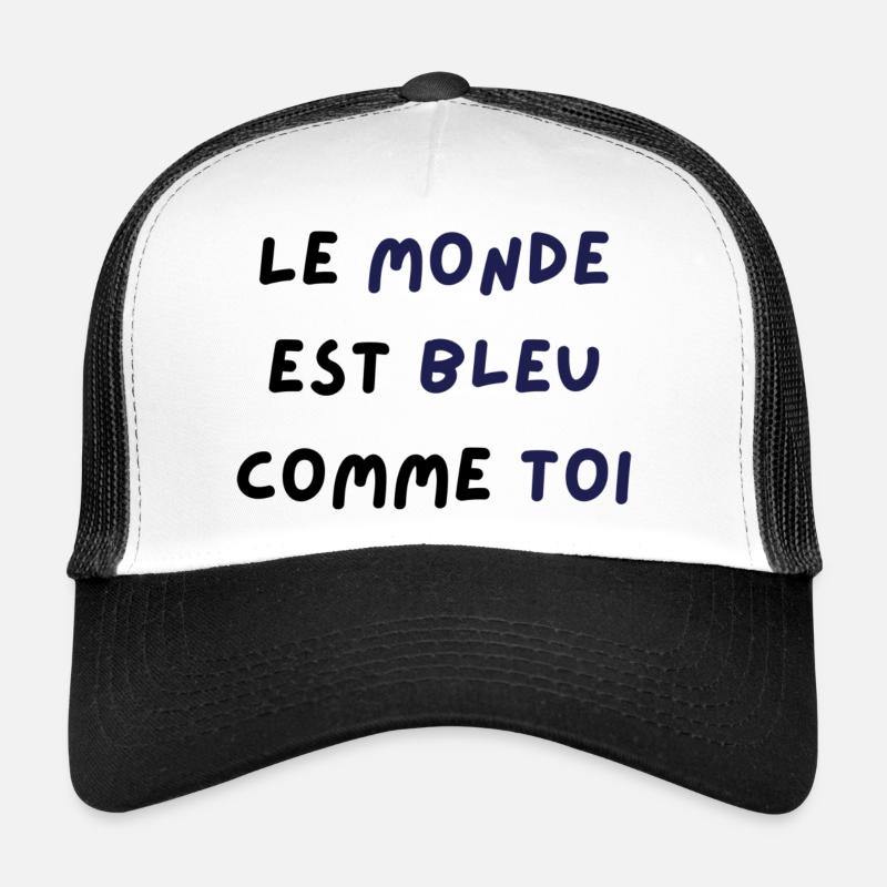 Le monde est bleu comme toi Casquette trucker 