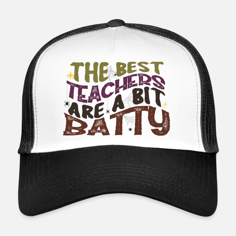 Die besten Lehrer sind ein bisschen batty Trucker Cap