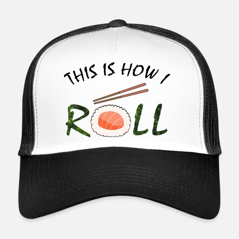 This is how i Roll Sushi Trucker Cap
