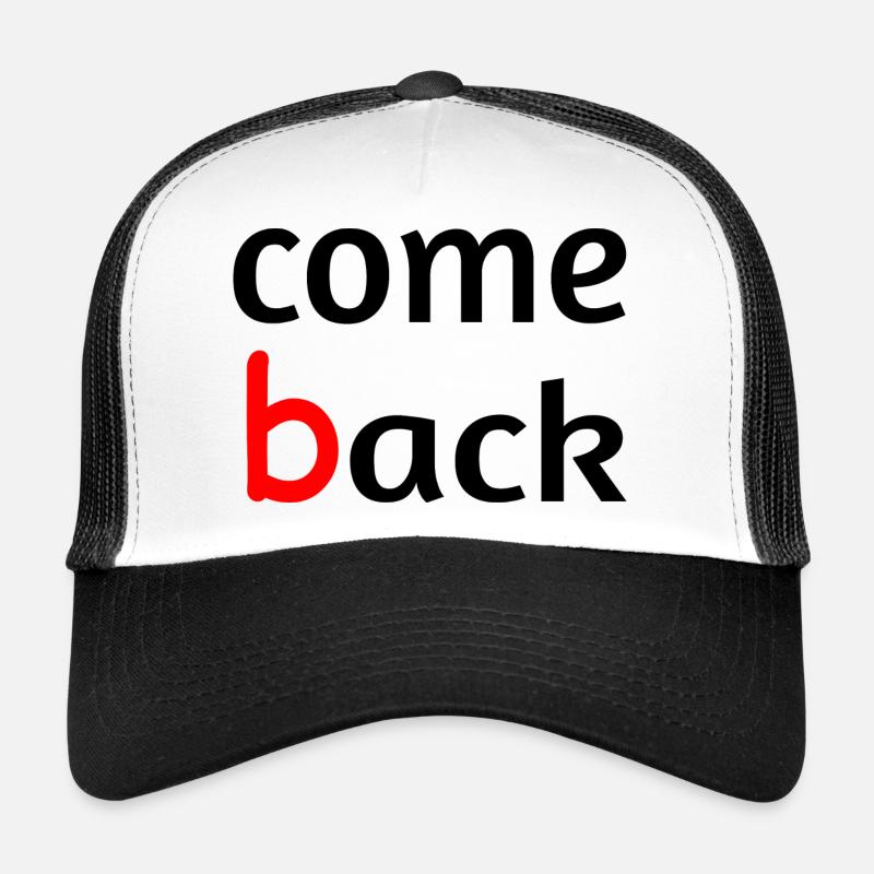 Come back Trucker Cap