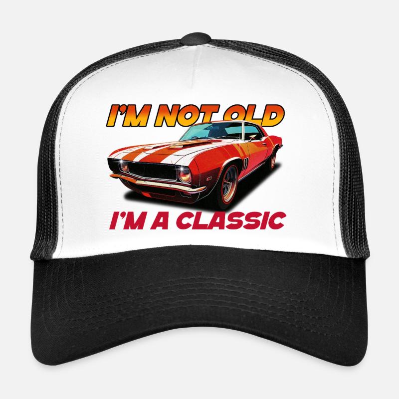 I'm not old, I'm a classic (car) Trucker Cap