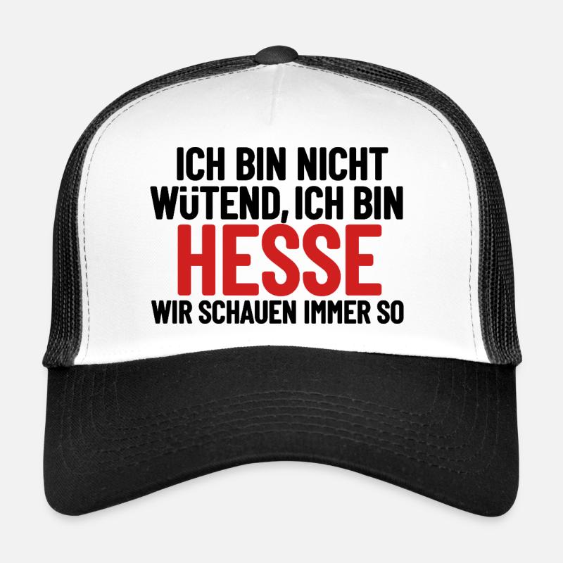 Ich bin nicht wütend - ich bin Hesse Trucker Cap