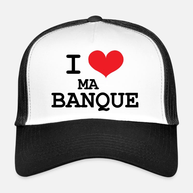J’aime ma banque Casquette trucker 