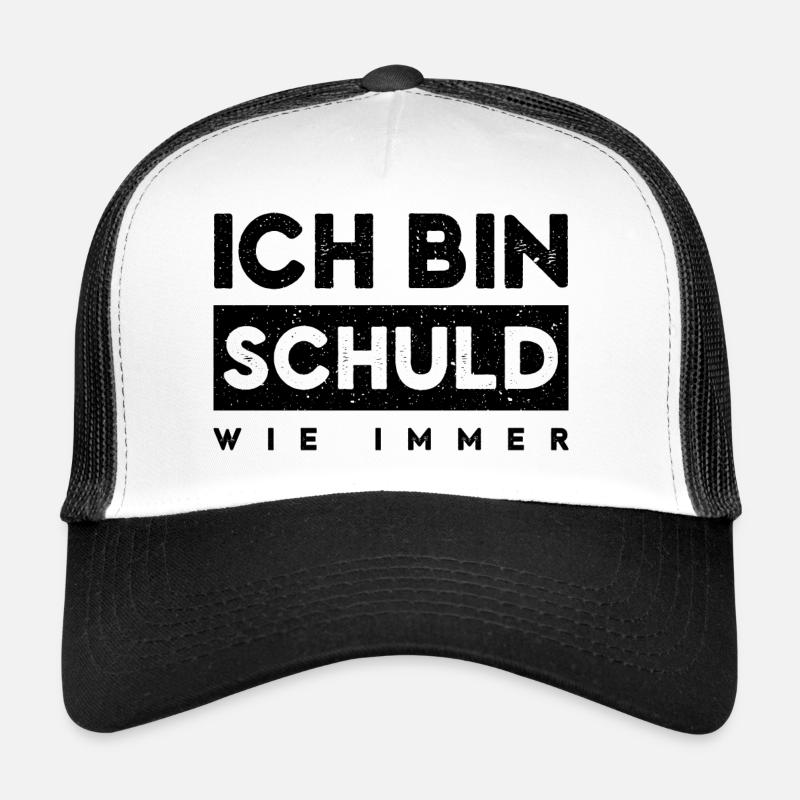 Ich bin schuld wie immer - Trucker Cap - Weiß/Schwarz