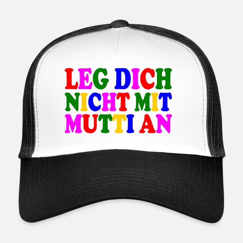 Leg dich nicht mit mutti an Trucker Cap