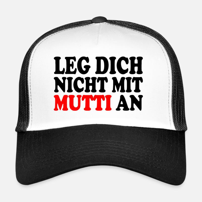 Leg dich nicht mit mutti an Trucker Cap