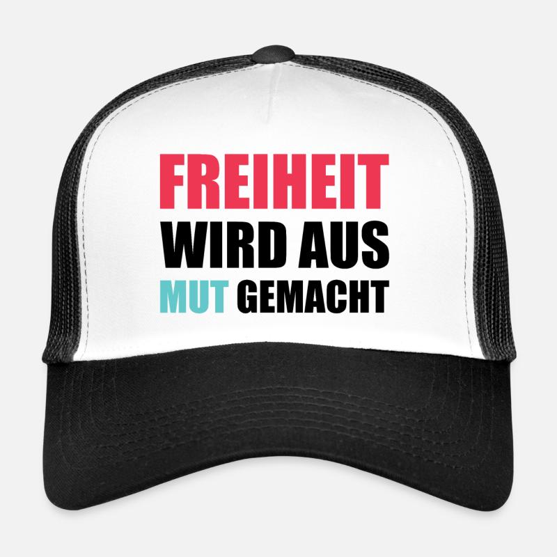 Freiheit wird aus Mut gemacht Trucker Cap