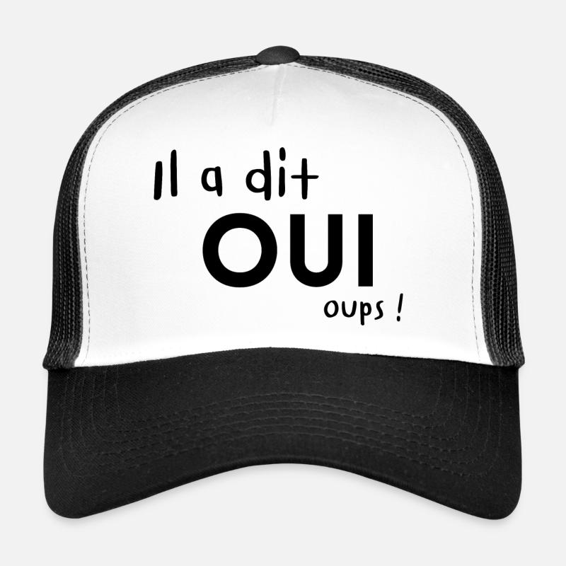Il a dit OUI, Oups! Casquette trucker 
