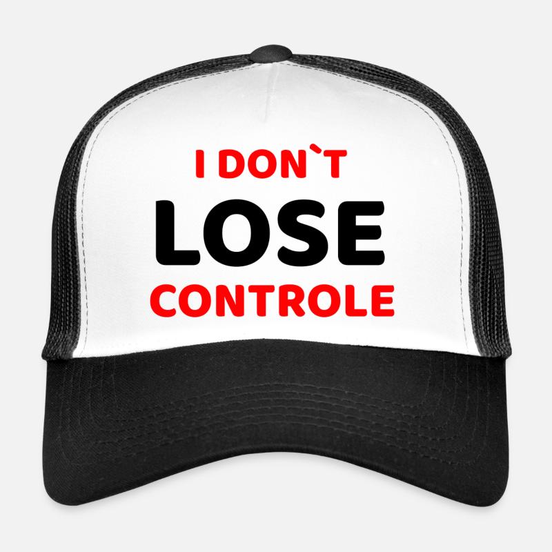 JE NE PERDS PAS COTROLE Casquette trucker 