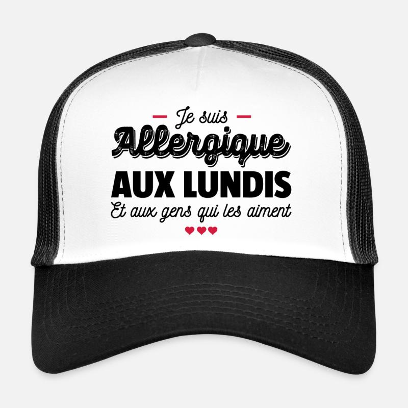 Je suis allergique aux lundis Casquette trucker 