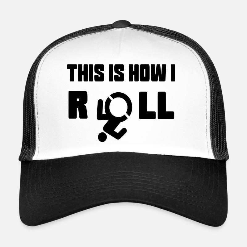 Voici comment je fais rouler mon fauteuil roulant * Casquette trucker 