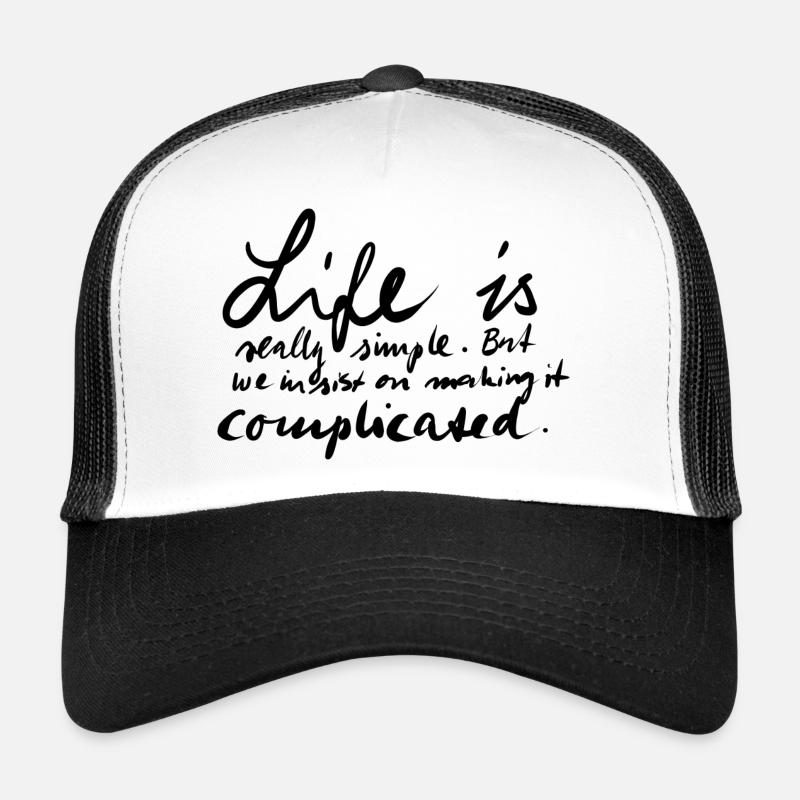 Life is complicated - Trucker Cap - white/black