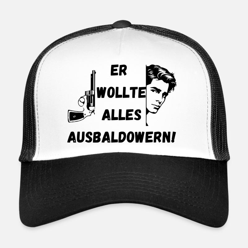 Er wollte alles ausbaldowern, Geschenk, lustig Trucker Cap