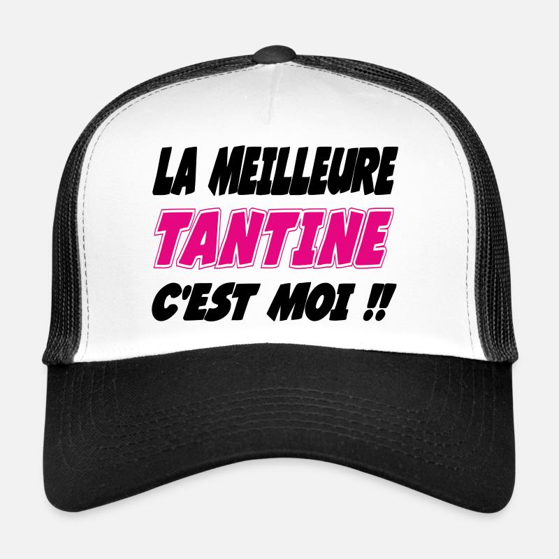 La meilleure TANTINE c'est moi !!! Casquette trucker 