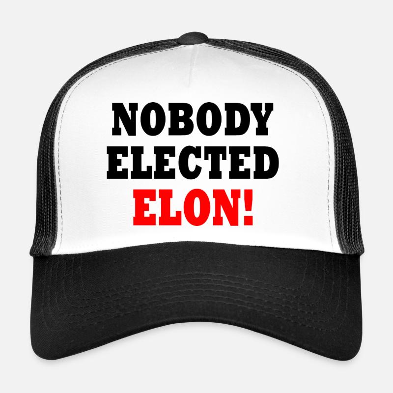 nobody elected elon Casquette trucker 