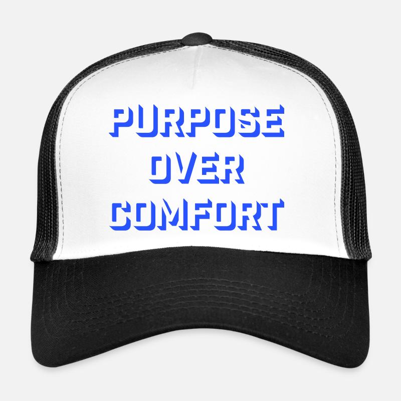 Purpose Over Comfort Motivation Mindset Growth Trucker Cap