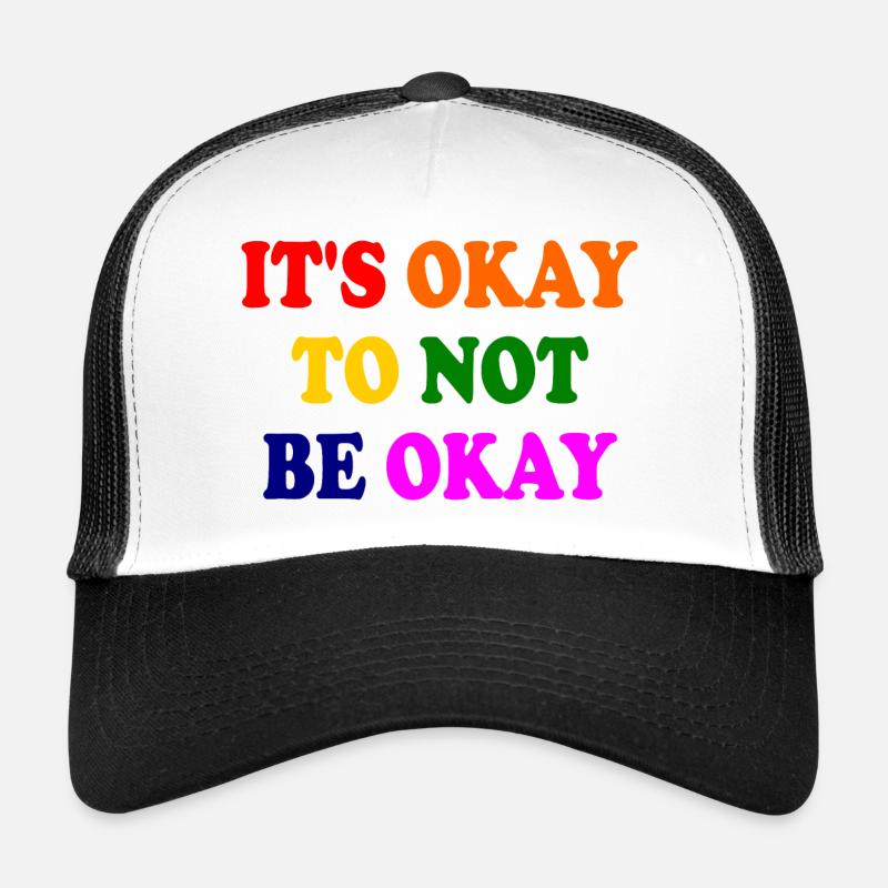 it's okay to not be okay Casquette trucker 