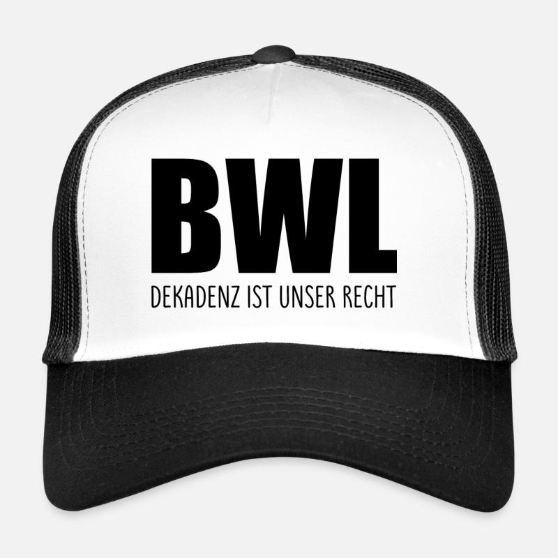 BWL Dekadenz ist unser recht Spruch Geschenk Trucker Cap