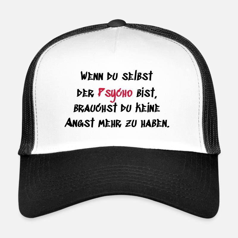 Wenn du der Psycho bist Trucker Cap