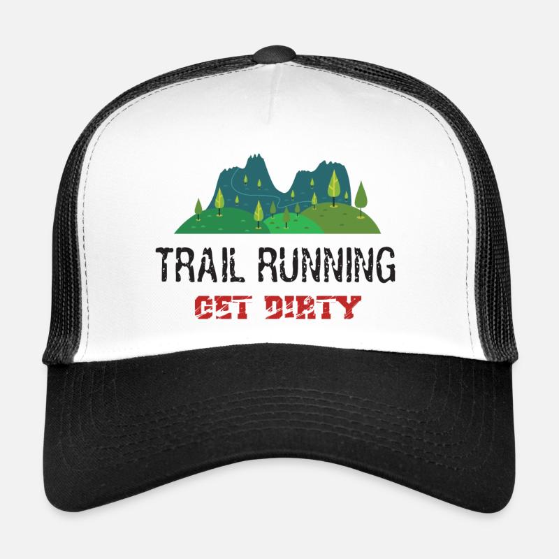 Trail Running – Werden Sie schmutzig! - Trucker Cap - Weiß/Schwarz