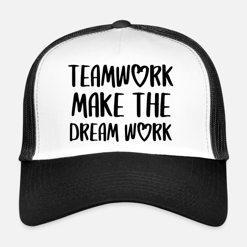 teamwork dream work team spirit team saying Trucker Cap
