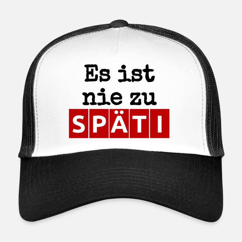 Es ist nie zu - SPÄTI Wortwitz - immer geöffnet b - Trucker Cap - Weiß/Schwarz