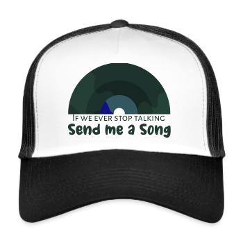 if we ever stop talking - Liebeskummer Liebe Musik - Trucker Cap - Weiß/Schwarz - Vorne