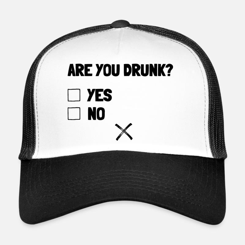 Are you drunk? Yes or no? Funny gift Trucker Cap