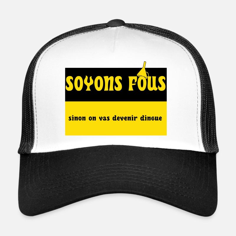 Lass uns verrückt sein Trucker Cap