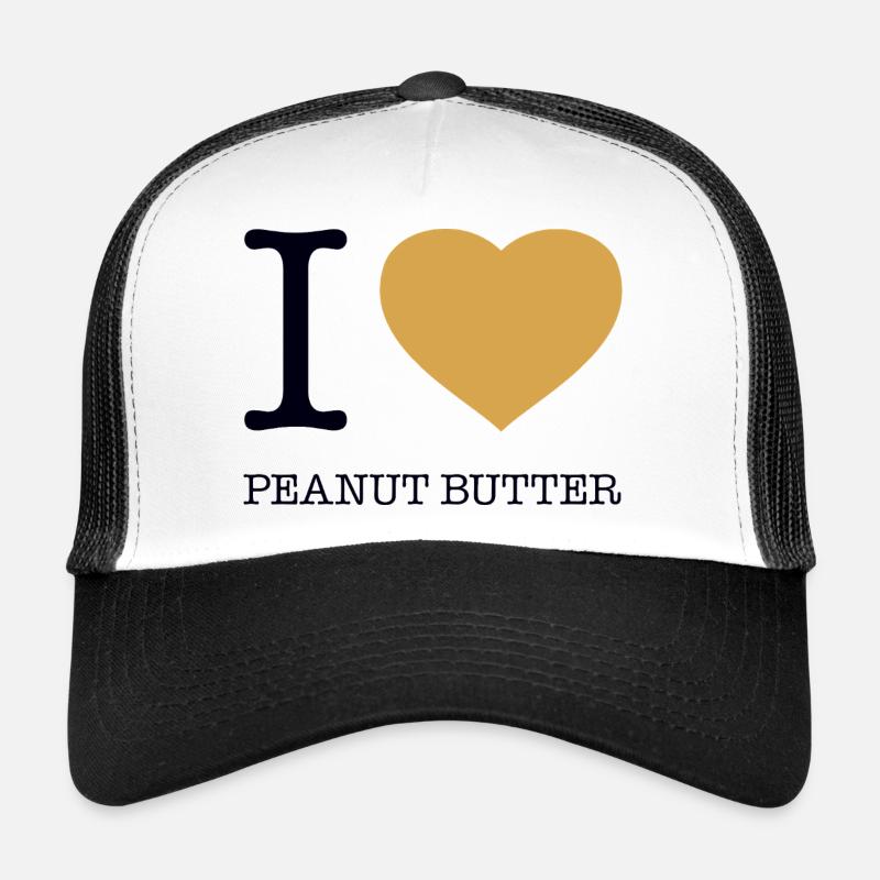I LOVE PEANUT BUTTER Trucker Cap
