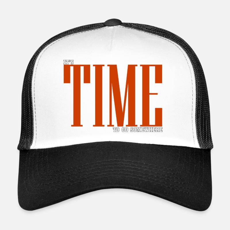 It's time to go somewhere - Casquette trucker  - blanc/noir