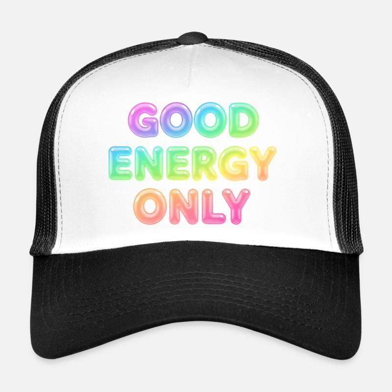 Good Energy Only – Positive Statement Typography Trucker Cap