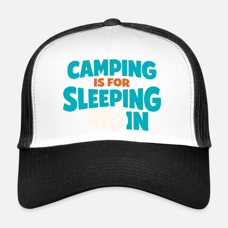 Camping Sleep In None Trucker Cap