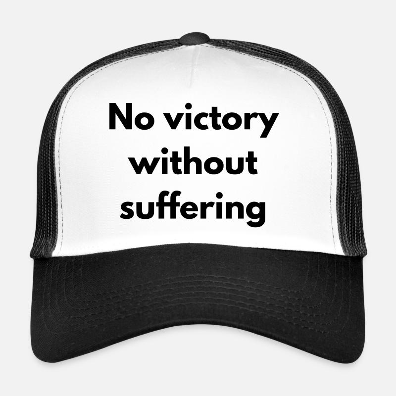 No victory without suffering Casquette trucker 