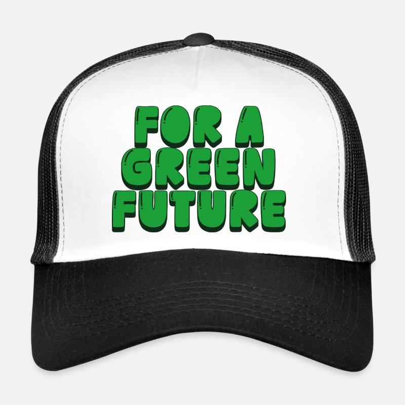 for a green future Trucker Cap