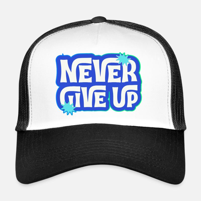 Never give up, you can do it! - Trucker Cap - white/black