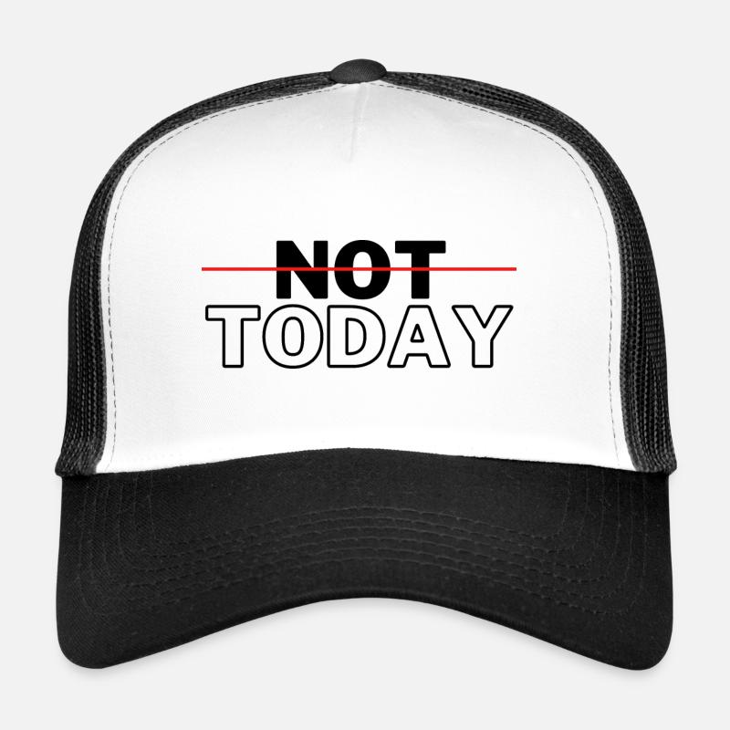 Not today Casquette trucker 