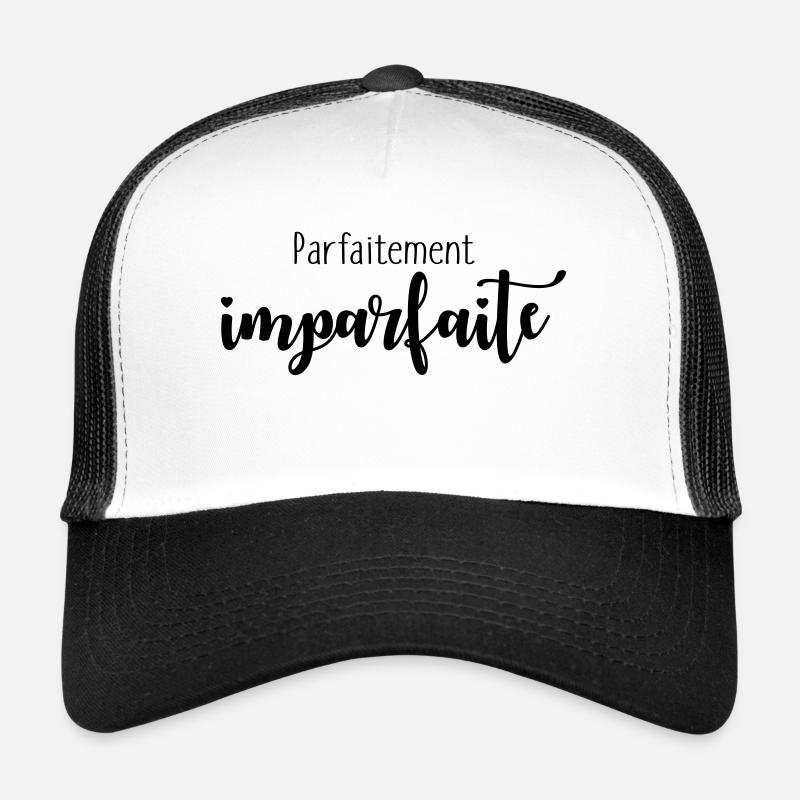 Parfaitement imparfaite Casquette trucker 