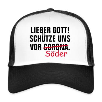 LIEBER GOTT SCHÜTZE UNS VOR CORONA - VIRUS - SÖDER - Trucker Cap - Weiß/Schwarz - Vorne