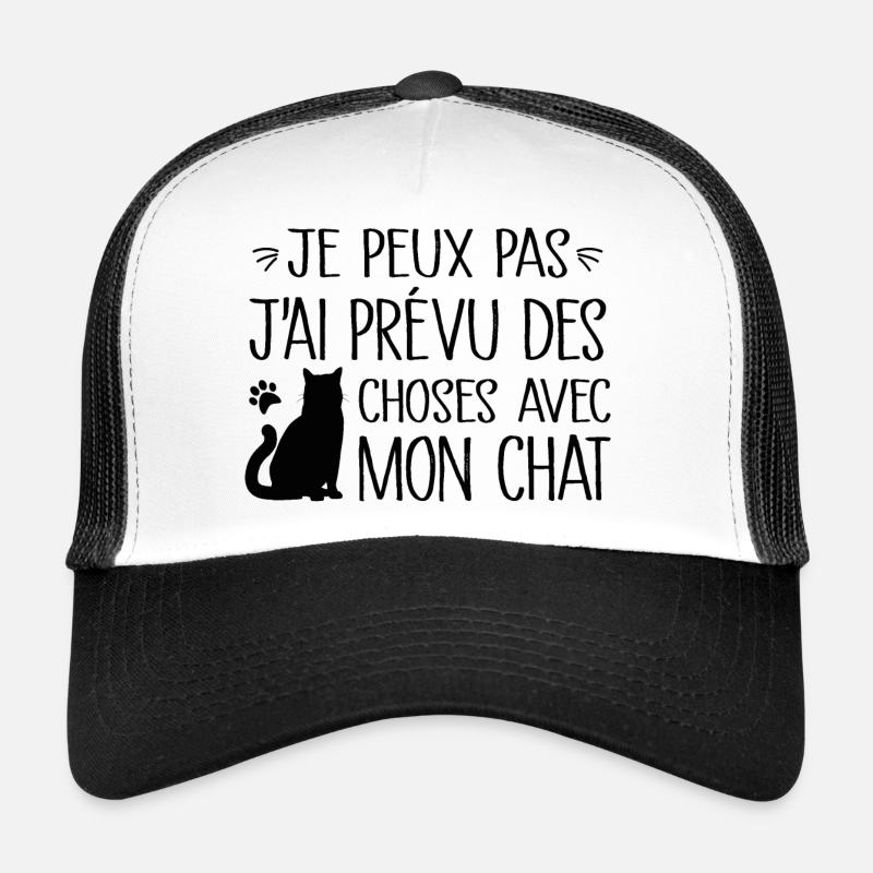 Je peux pas j'ai prévu des choses avec mon chat Casquette trucker 