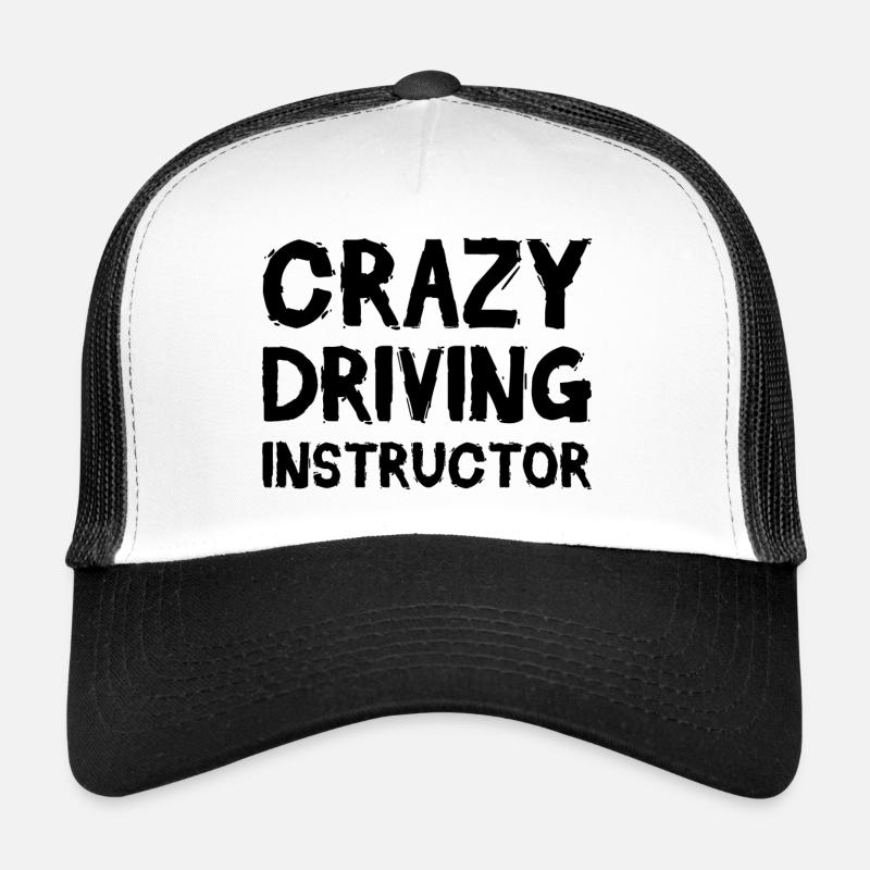 Crazy Driving Instructor - Instructeur de conduite - École de conduite Casquette trucker 