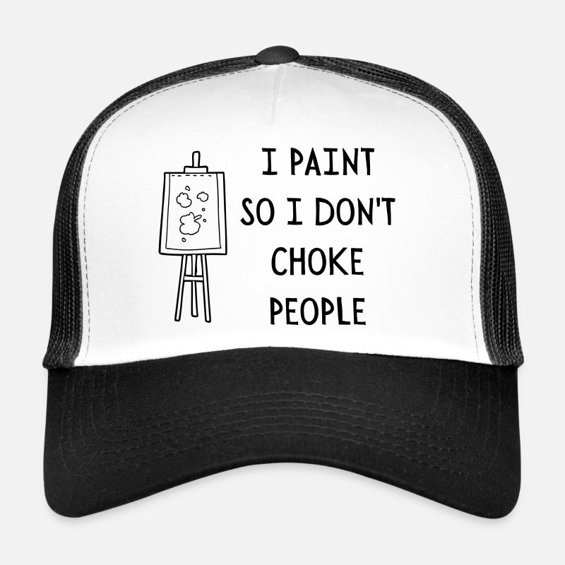 JE PEINS POUR NE PAS ÉTOUFFER LES GENS Casquette trucker 