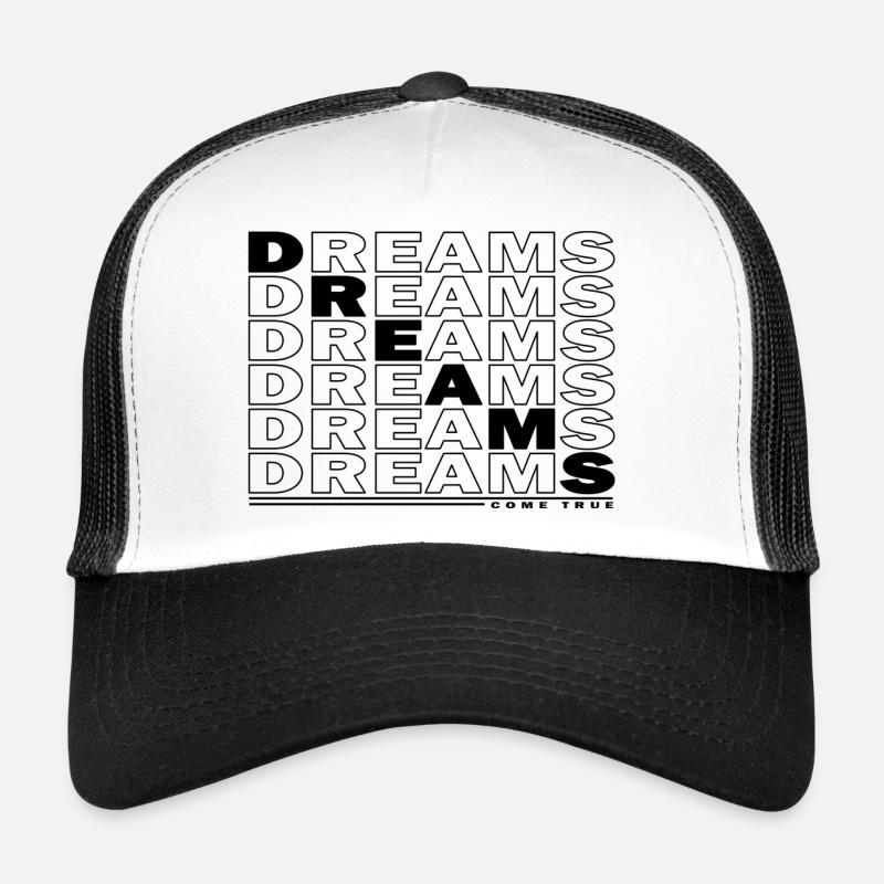 DREAMS - COME TRUE Trucker Cap