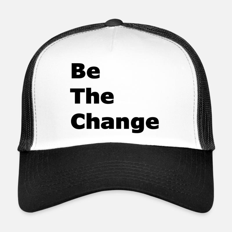 Be The Change Trucker Cap