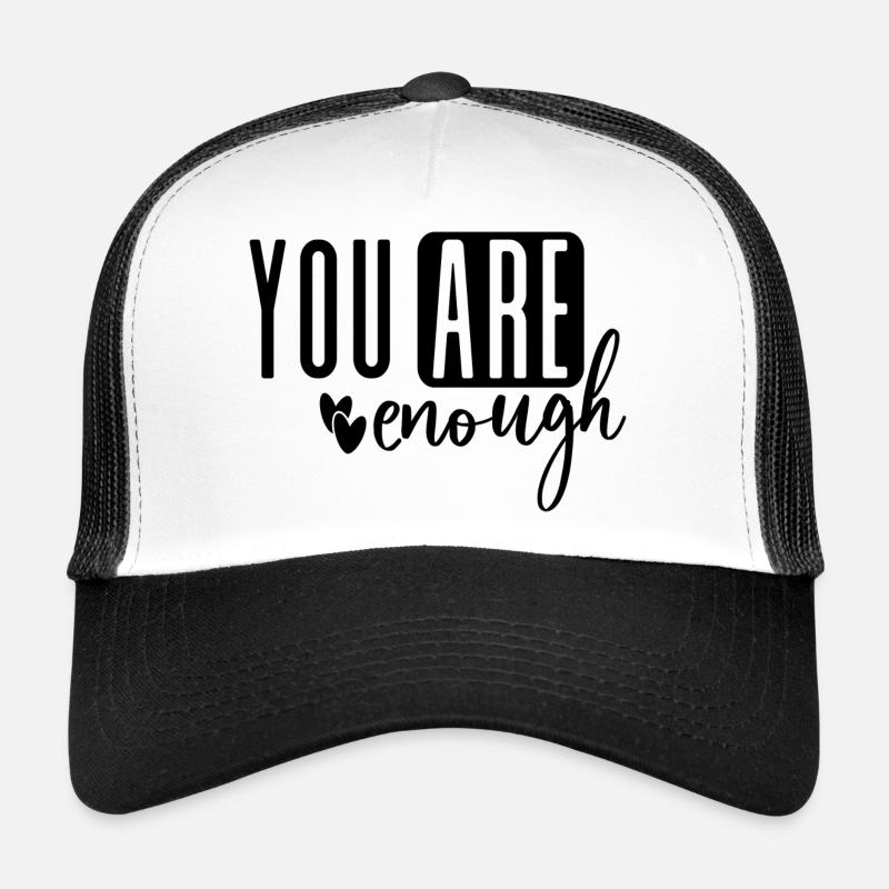 You Are Enough Trucker Cap