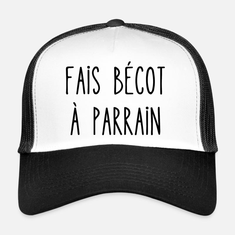 fais bécot à parrain Casquette trucker 