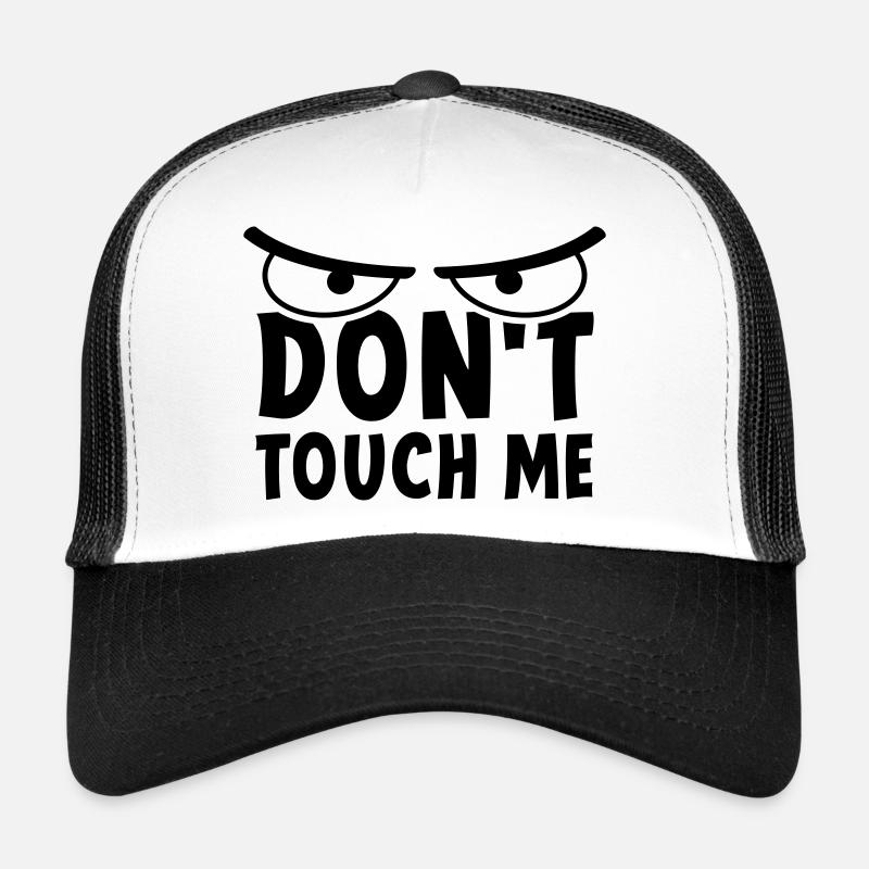 Slogan ne me touchez pas. Reste loin de moi. Casquette trucker 